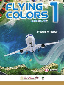 FLYING COLORS 1 Secondary Student's Book Editorial: Richmond Publishing