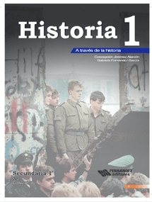 Historia 1 a través de la historia. Editorial fernández editores.