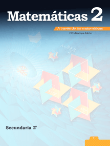 Matemáticas 2 A través de las matemáticas Editorial:Ediciones Excelencia