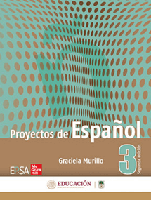 Proyectos de Español 3 Editorial: EPSA / McGraw-Hill